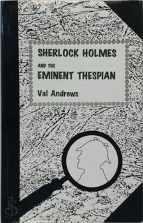 Sherlock Holmes and the Eminent Thespian - Val Andrews (ISBN 9780860252689)