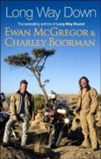 Long Way Down - Ewan McGregor, Charley Boorman (ISBN 9780751538953)