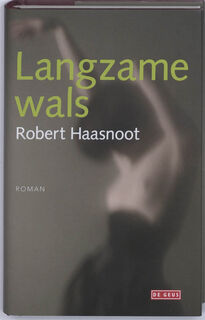 Langzame wals - Robert Haasnoot (ISBN 9789044509373)
