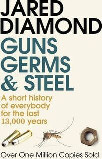 Guns, germs and steel - Jared Diamond (ISBN 9780099302780)