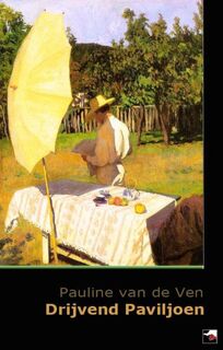 Drijvend paviljoen - Pauline van de Ven (ISBN 9789086410651)