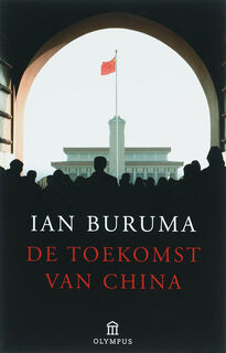 De toekomst van China - I. Buruma (ISBN 9789046700075)