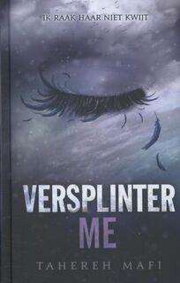 Versplinter me - Tahereh Mafi (ISBN 9789020632743)