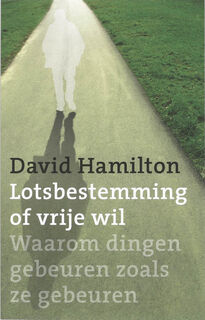 Lotsbestemming of vrije wil? - D. Hamilton (ISBN 9789020202205)