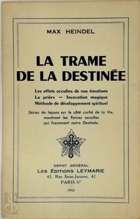 La Trame de la Destinée - Max Heindel