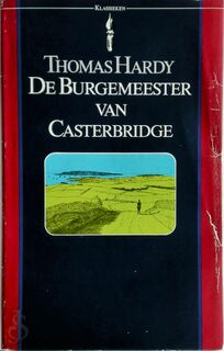 De burgemeester van Casterbridge - Thomas Hardy, [Vert.] Renée Bos (ISBN 9789027491190)