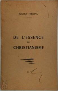 De l'essence du christianisme - Rudolf Frieling