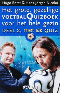 Het grote, gezellige voetbalquizboek voor het hele gezin - Hugo Borst`, Hans-Jorgen Nicolaï (ISBN 9789046803127)