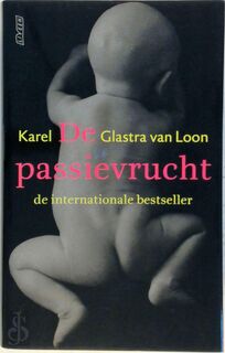 De passievrucht - Karel Glastra van Loon (ISBN 9789020402179)