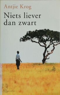 Niets liever dan zwart - Antje Krog (ISBN 9789025434519)