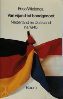 Van vijand tot bondgenoot - Friso Wielenga (ISBN 9789053523865)