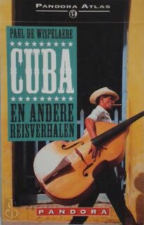 Cuba en andere reisverhalen - P. de Wispelaere (ISBN 9789025419653)