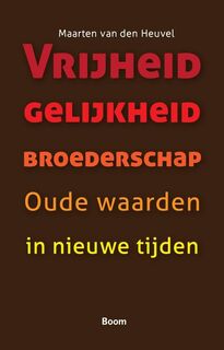 Vrijheid gelijkheid broederschap - Maarten van den Heuvel (ISBN 9789089531612)