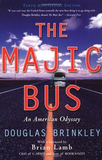 The Majic Bus - An American Odyssey - Douglas Brinkley (ISBN 9781560254966)