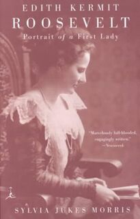 Edith Kermit Roosevelt - Sylvia Jukes Morris (ISBN 9780375757686)