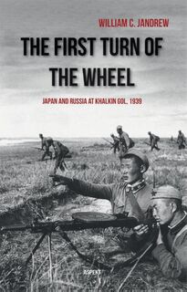 The First Turn of the Wheel - William C. Jandrew (ISBN 9789464627329)
