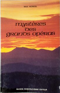 Mystères des grands opéras - Max Heindel (ISBN 9782902450091)
