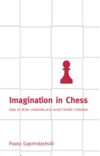 Imagination in Chess - Paata Gaprindashvili (ISBN 9780713488913)