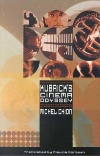 Kubrick's Cinema Odyssey - Michel Chion (ISBN 9780851708393)
