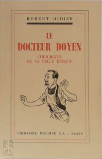 Le Docteur Doyen - Robert Didier