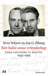 Een halve eeuw vriendschap - Koos Schuur, Jan G. Elburg (ISBN 9789029084369)