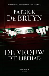 De vrouw die liefhad - Patrick De Bruyn (ISBN 9789492159038)
