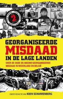 Georganiseerde misdaad in de Lage Landen - Koen Scharrenberg (ISBN 9789089758507)