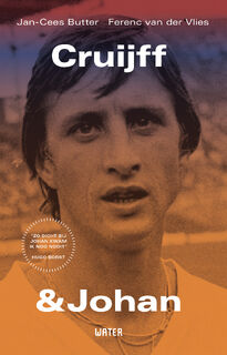 Cruijff & Johan - Jan-Cees Butter, Ferenc van der Vlies (ISBN 9789492495587)