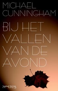 Bij het vallen van de avond - Michael Cunningham (ISBN 9789044616866)