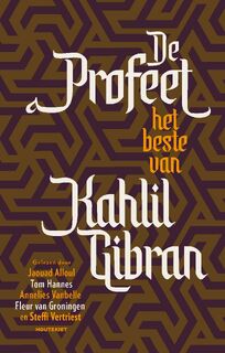 De profeet - K. Gibran, Fleur van Groningen, Tom Hannes, Annelies Vanbelle, Jaouad Alloul, Steffi Vertriest (ISBN 9789052407609)