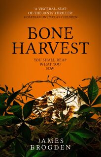 Bone Harvest - James Brogden (ISBN 9781785659973)