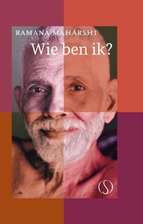 Wie ben ik? - Ramana Maharshi (ISBN 9789493301887)