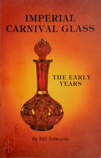 Imperial Carnival Glass - Bill Edwards (ISBN 9780891451389)