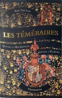 Les Téméraires - Bart van Loo (ISBN 9782081509825)