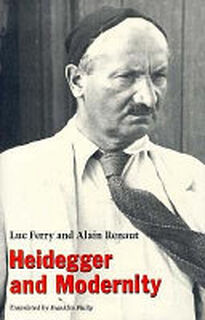 Heidegger and Modernity - Luc Ferry, Alain Renaut (ISBN 9780226244624)
