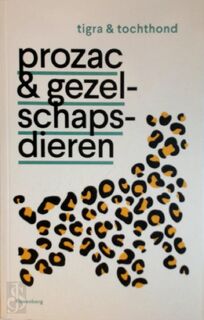 Prozac & gezelschapsdieren - Kimme Tigra, K.R.J Tochthond (ISBN 9789464519105)
