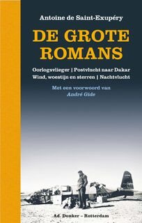 De grote romans - Antoine de Saint-Exupéry (ISBN 9789061007647)