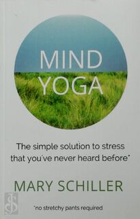Mind Yoga - Mary Schiller (ISBN 9780692709450)