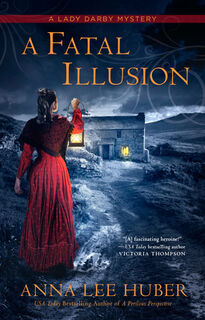 A Fatal Illusion - Anna Lee Huber (ISBN 9780593198483)