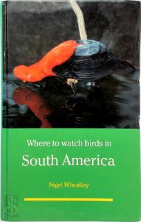 Where to Watch Birds in South America - Nigel Wheatley (ISBN 9780713639094)