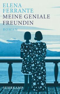 Meine geniale Freundin - Elena Ferrante (ISBN 9783518473863)