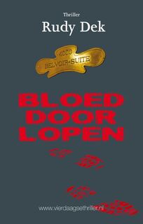 Bloed door lopen - Rudy Dek (ISBN 9789082080025)