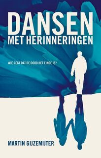 Dansen met herinneringen - Martin Gijzemijter (ISBN 9789085673972)