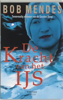 Kracht van het ijs - Bob Mendes (ISBN 9789022317785)