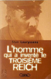 L'homme qui a inventé le Troisième Reich - Stan Lauryssens (ISBN 9782840985518)