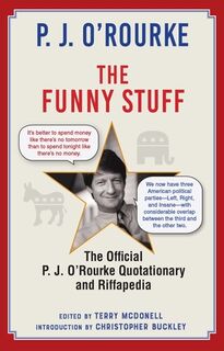 The Funny Stuff: The Official P. J. O'Rourke Quotationary and Riffapedia - P. J. O'Rourke (ISBN 9780802160645)
