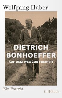 Dietrich Bonhoeffer - Wolfgang Huber (ISBN 9783406768361)