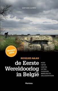 Reisgids naar de eerste wereldoorlog in Belgie - Sam Van Clemen (ISBN 9789022329627)