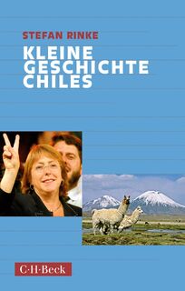 Kleine Geschichte Chiles - Stefan Rinke (ISBN 9783406794124)
