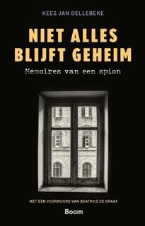 Niet alles blijft geheim - Kees Jan Dellebeke (ISBN 9789024470372)